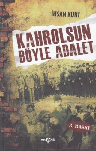 Kahrolsun Böyle Adalet %15 indirimli İhsan Kurt