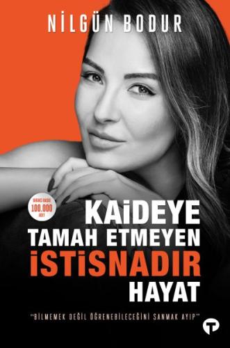 Kaideye Tamah Etmeyen İstisnadır Hayat %14 indirimli Nilgün Bodur