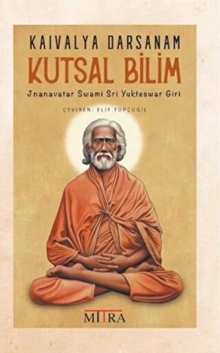 Kaivalya Darsanam - Kutsal Bilim %22 indirimli Jnanavatar Swami Sri Yu