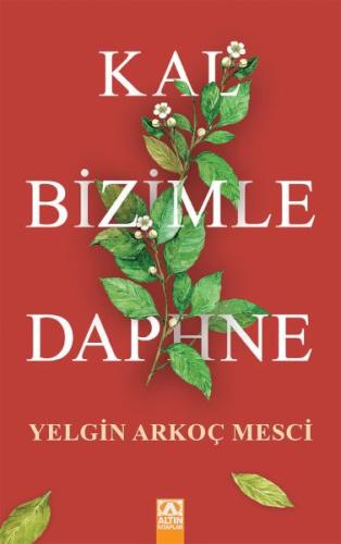 Kal Bizimle Daphne %10 indirimli Yelgin Arkoç Mesci