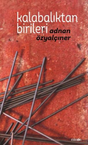 Kalabalıktan Birileri (Ciltli) %10 indirimli Adnan Özyalçıner