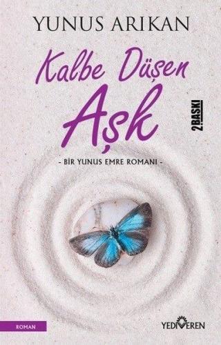 Kalbe Düşen Aşk Yunus Arıkan