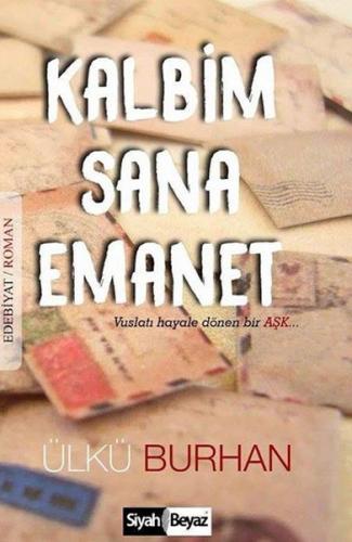 Kalbim Sana Emanet Ülkü Burhan