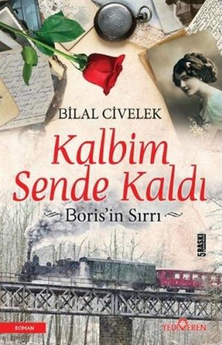 Kalbim Sende Kaldı - Boris’ın Sırrı %20 indirimli Bilal Civelek