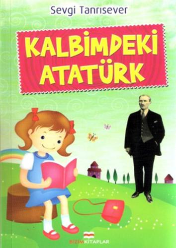 Kalbimdeki Atatürk Sevgi Tanrısever