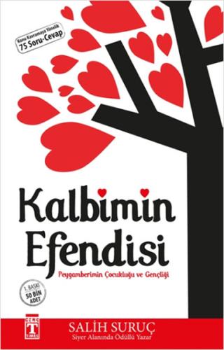 Kalbimin Efendisi - Peygamberimin Çocukluğu ve Gençliği Salih Suruç