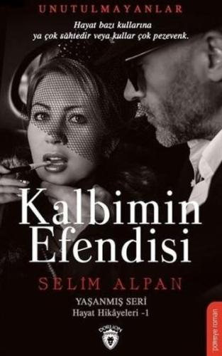 Kalbimin Efendisi - Yaşanmış Seri Hayat Hikayeleri 1 %25 indirimli Sel