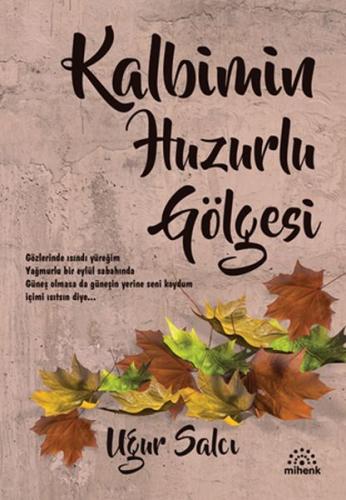 Kalbimin Huzurlu Gölgesi %20 indirimli Uğur Salcı