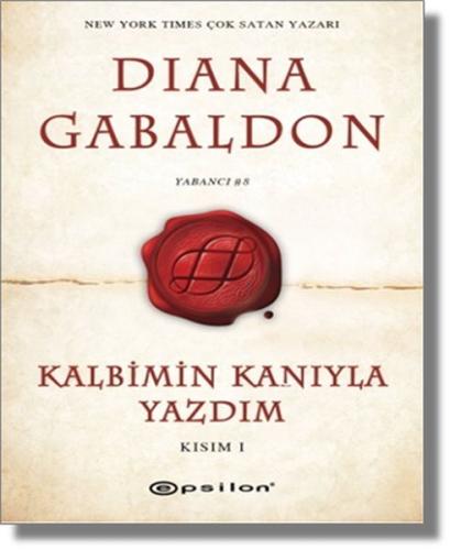 Kalbimin Kanıyla Yazdım - Kısım 1 %10 indirimli Diana Gabaldon