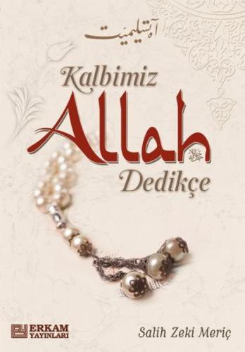 Kalbimiz Allah Dedikçe Salih Zeki Meriç