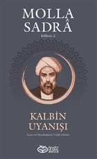 Kalbin Uyanışı - Molla Sandra Külliyatı 2 %20 indirimli Molla Sadra