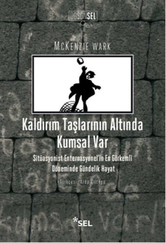 Kaldırım Taşlarının Altında Kumsal Var %12 indirimli McKenzie Wark