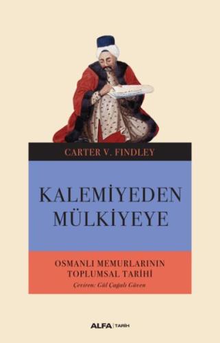 Kalemiyeden Mülkiyeye - Osmanlı Memurlarının Toplumsal Tarihi %10 indi