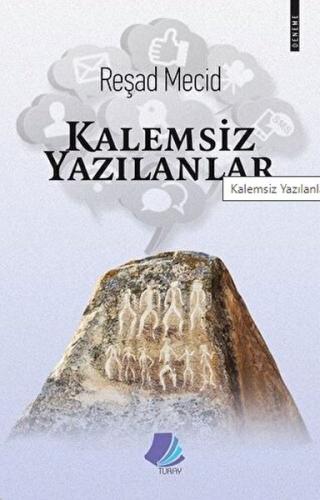 Kalemsiz Yazılanlar Reşad Mecid