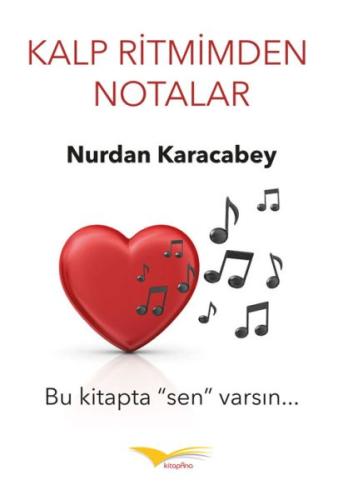 Kalp Ritmimden Notalar Nurdan Karacabey