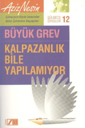 Kalpazanlık Bile Yapılamıyor %10 indirimli Aziz Nesin