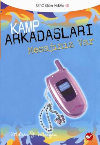 Kamp Arkadaşları 5 Mesajınız Var Melissa J. Morgan