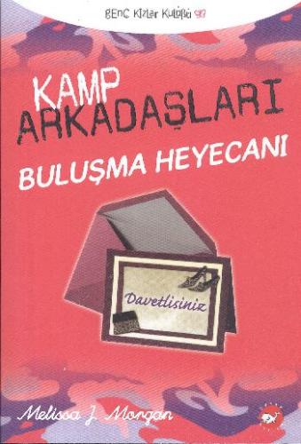 Kamp Arkadaşları 6 Buluşma Heyecanı Melissa J. Morgan