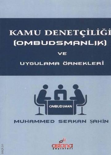 Kamu Denetçiliği (Ombudsmanlık) ve Uygulama Örnekleri %3 indirimli Muh