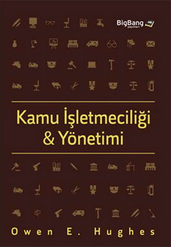 Kamu İşletmeciliği ve Yönetimi Owen E. Hughes