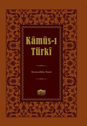 Kamus-ı Türki (Lugat) Şemseddin Sâmi