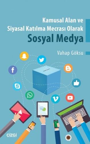 Kamusal Alan ve Siyasal Katılma Mecrası Olarak Sosyal Medya %23 indiri