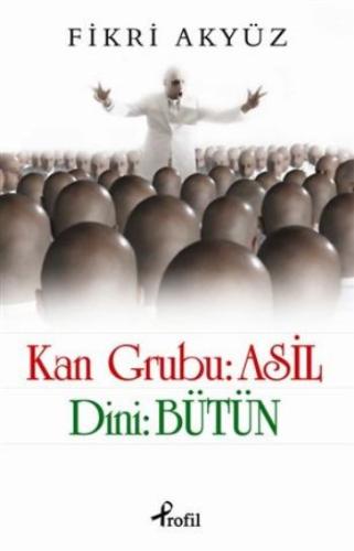 Kan Grubu: Asil Dini: Bütün %17 indirimli Fikri Akyüz