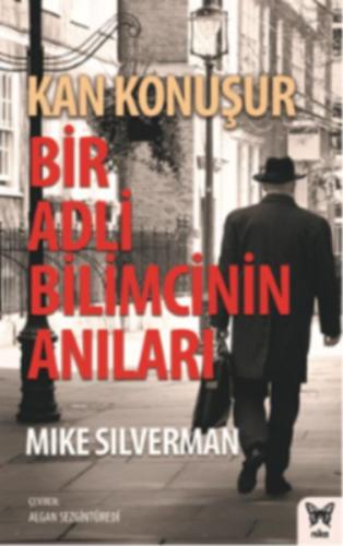 Kan Konuşur: Bir Adli Bilimcinin Anıları %10 indirimli Mike Silverman