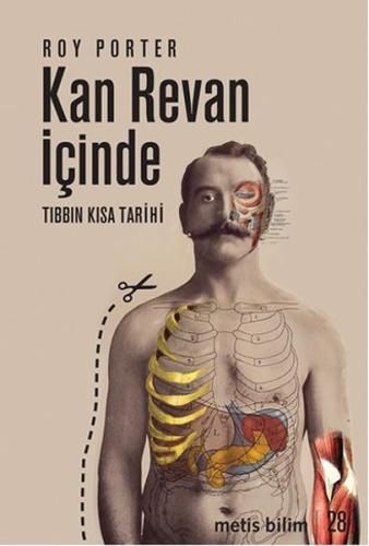 Kan Revan İçinde: Tıbbın Kısa Tarihi %10 indirimli Roy Porter