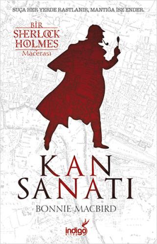 Kan Sanatı - Bir Sherlock Holmes Macerası %35 indirimli Bonnie Macbird