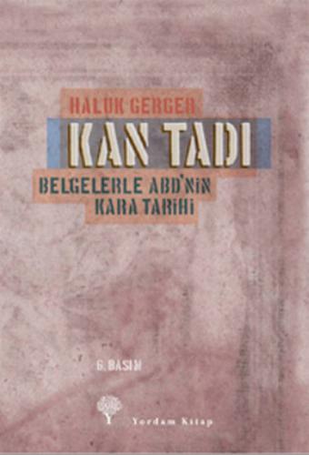 Kan Tadı Belgelerle ABD'nin Kara Tarihi %12 indirimli Haluk Gerger