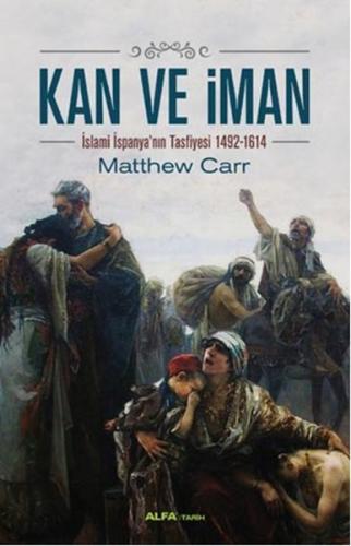 Kan ve İman %10 indirimli Matthew Carr