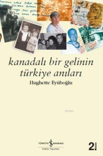 Kanadalı Bir Gelinin Türkiye Anıları %31 indirimli Huğhette Bouffard E