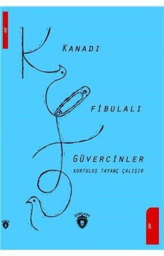 Kanadı Fibulalı Güvercinler %25 indirimli Kurtuluş Tayanç Çalışır