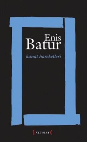 Kanat Hareketleri Enis Batur