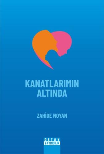 Kanatlarımın Altında Zahide Noyan