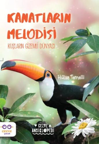 Kanatların Melodisi - Kuşların Gizemli Dünyası %19 indirimli Hülya Tem