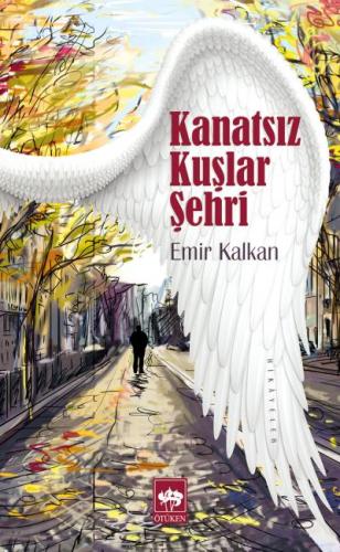 Kanatsız Kuşlar Şehri %19 indirimli Emir Kalkan