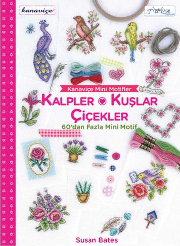 Kanaviçe Mini Motifler / Kalpler-Kuşlar-Çiçekler Susan Bates