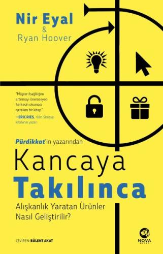 Kancaya Takılınca: Alışkanlık Yaratan Ürünler Nasıl Geliştirilir? %12 