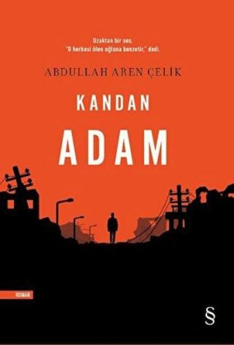 Kandan Adam %10 indirimli Abdullah Aren Çelik