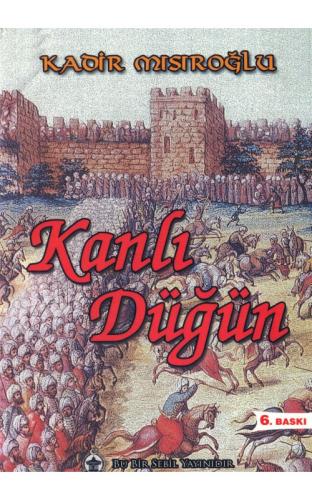 Kanlı Düğün Kadir Mısıroğlu