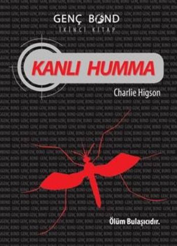 Kanlı Humma - Genç Bond 2. Kitap Charlie Higson