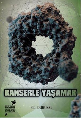 Kanserle Yaşamak Gül Durusel