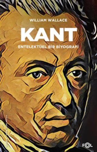 Kant – Entelektüel bir Biyografi %17 indirimli William Wallace