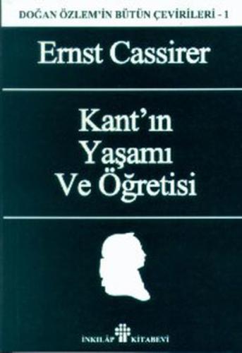 Kant’ın Yaşamı ve Öğretisi Doğan Özlem’in Bütün Çevirileri 1 %15 indir