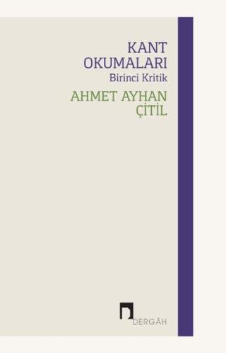 Kant Okumaları - Birinci Kritik %10 indirimli Ahmet Ayhan Çitil