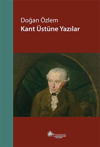 Kant Üstüne Yazılar Doğan Özlem