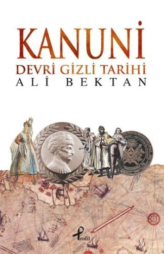 Kanuni Devri Gizli Tarihi Ali Bektan