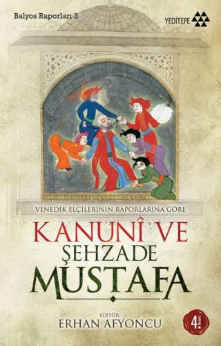 Kanuni ve Şehzade Mustafa %14 indirimli Domenico Trevisano